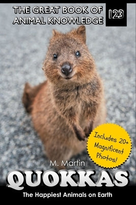 Quokkas: The Happiest Animals on Earth by Martin, M.