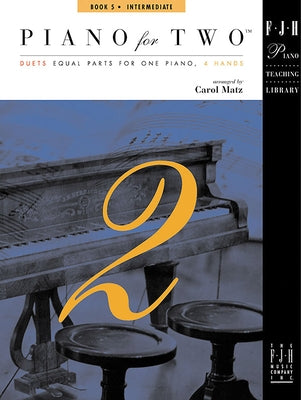 Piano for Two, Book 5 by Matz, Carol