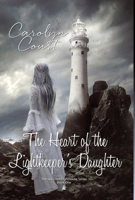 Heart of the Lightkeeper's Daughter by Court, Carolyn