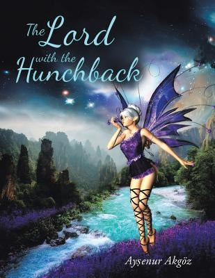 The Lord with the Hunchback by Akgöz, Aysenur