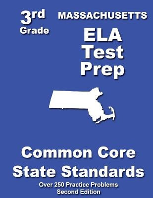 Massachusetts 3rd Grade ELA Test Prep: Common Core Learning Standards by Treasures, Teachers'