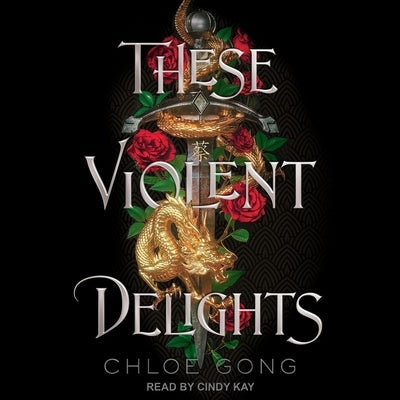 These Violent Delights by Gong, Chloe
