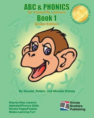 ABC & PHONICS, Book 1: Global Edition by Kinney, Robert