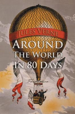 Around the World in Eighty Days by Verne, Jules