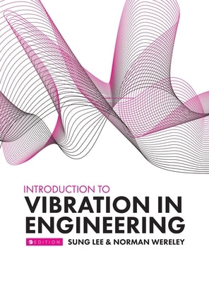 Introduction to Vibration in Engineering by Lee, Sung