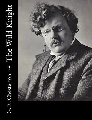 The Wild Knight by G. K. Chesterton