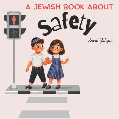 A jewish book about SAFETY by Zeliger, Sara