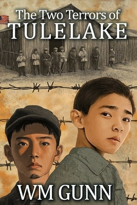 The Two Terrors of Tulelake by Gunn, Wm