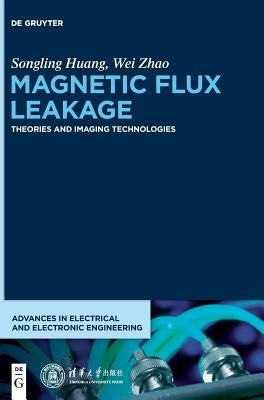 Magnetic Flux Leakage: Theories and Imaging Technologies by Huang, Songling
