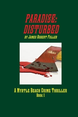 Paradise: Disturbed by Fuller, James Robert