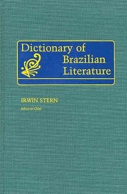 Dictionary of Brazilian Literature by Stern, Irwin