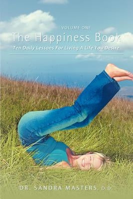 The Happiness Book: Volume One by Masters, Sandra