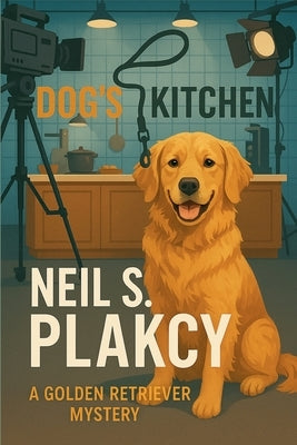 Dog's Kitchen by Plakcy, Neil S.