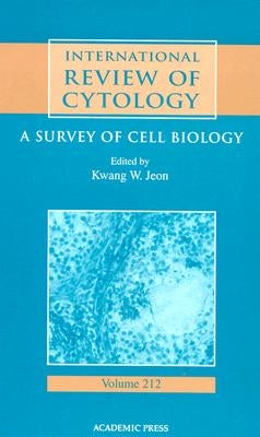 International Review of Cytology: Volume 212 by Jeon, Kwang W.