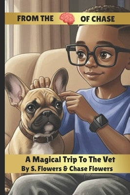 A Magical Trip To The Vet by Flowers, Chase