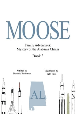 Moose: Mystery of the Alabama Charm by Fitts, Seth