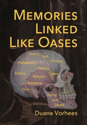 Memories Linked Like Oases by Vorhees, Duane