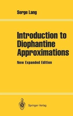 Introduction to Diophantine Approximations: New Expanded Edition by Lang, Serge