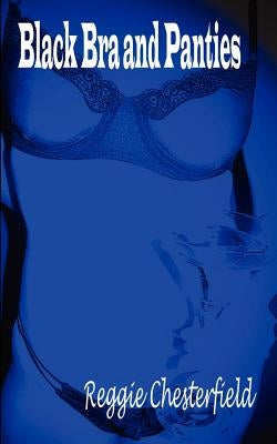 Black Bra and Panties by Chesterfield, Reggie