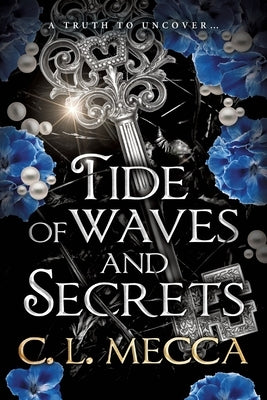 Tide of Waves and Secrets by Mecca, C. L.