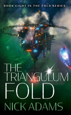 The Triangulum Fold by Adams, Nick