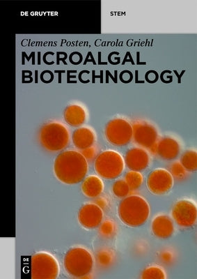Microalgal Biotechnology by Posten, Clemens
