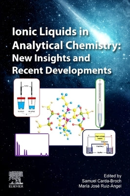 Ionic Liquids in Analytical Chemistry: New Insights and Recent Developments by Carda-Broch, Samuel