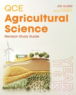 QCE Agricultural Science: Revision Study Guide by Alden, Joe