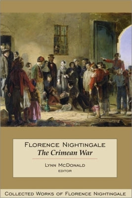 Florence Nightingale: The Crimean War by McDonald, Lynn