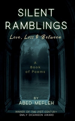 Silent Ramblings by Mefleh, Abed