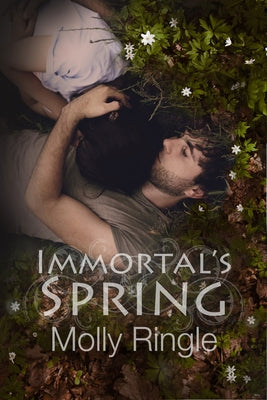 Immortal's Spring: Volume 3 by Ringle, Molly