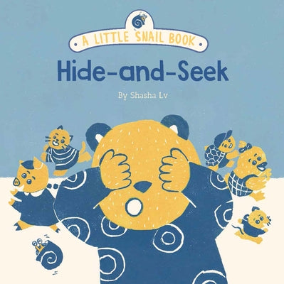 A Little Snail Book: Hide-And-Seek by LV, Shasha