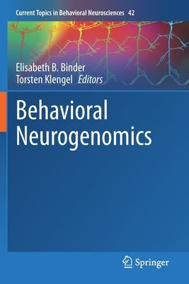 Behavioral Neurogenomics by Binder, Elisabeth B.