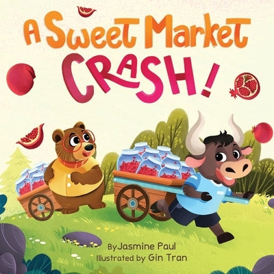 A Sweet Market Crash by Paul, Jasmine