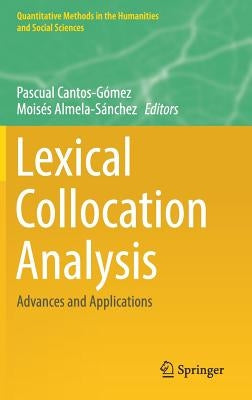 Lexical Collocation Analysis: Advances and Applications by Cantos-Gómez, Pascual