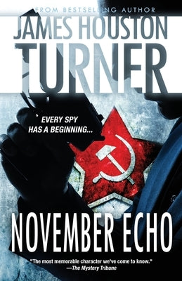 November Echo: An Aleksandr Talanov thriller by Turner, James Houston