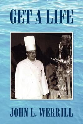 Get a Life by Werrill, John L.