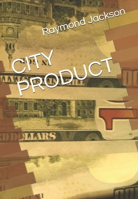 City Product by Jackson, Raymond