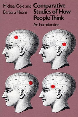 Comparative Studies of How People Think: An Introduction by Cole, Michael
