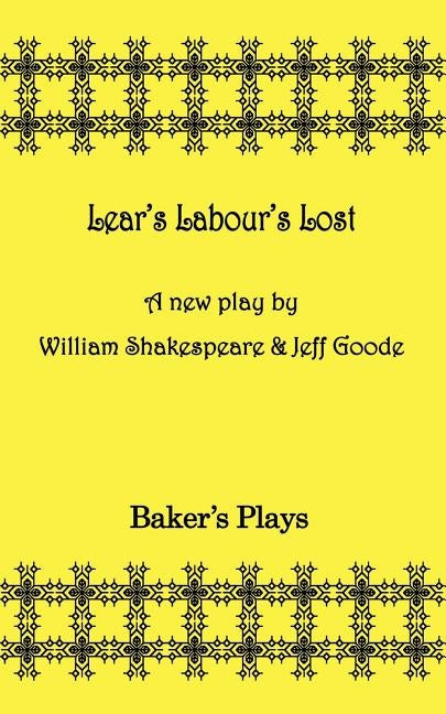 Lear's Labor's Lost by Shakespeare, William