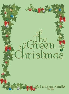 The Green Christmas by Kindle, Lauryn