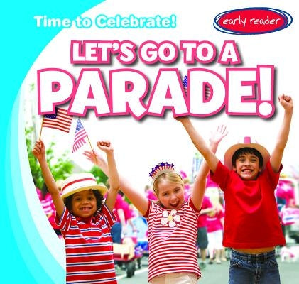 Let's Go to a Parade! by Proudfit, Benjamin