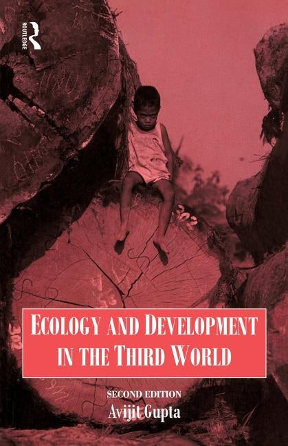 Ecology and Development in the Third World by Gupta, Avijit
