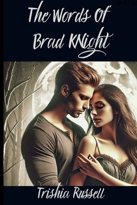 The Word of Brad Knight by Russell, Trishia