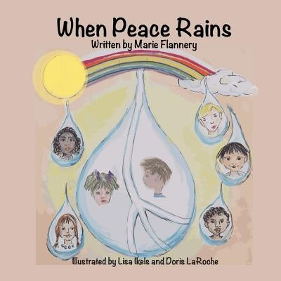 When Peace Rains by Flannery, Marie