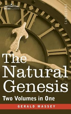 The Natural Genesis (Two Volumes in One) by Massey, Gerald