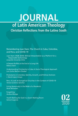 Journal of Latin American Theology, Volume 15, Number 2 by Scott, Lindy