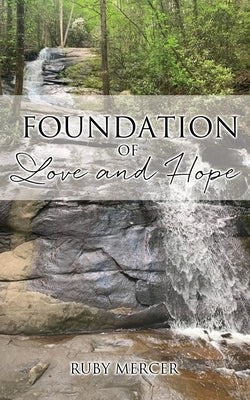 Foundation of Love and Hope by Mercer, Ruby