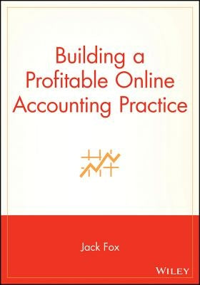 Building a Profitable Online Accounting Practice by Fox, Jack