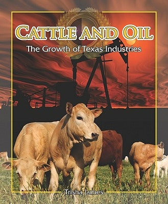 Cattle and Oil by James, Trisha